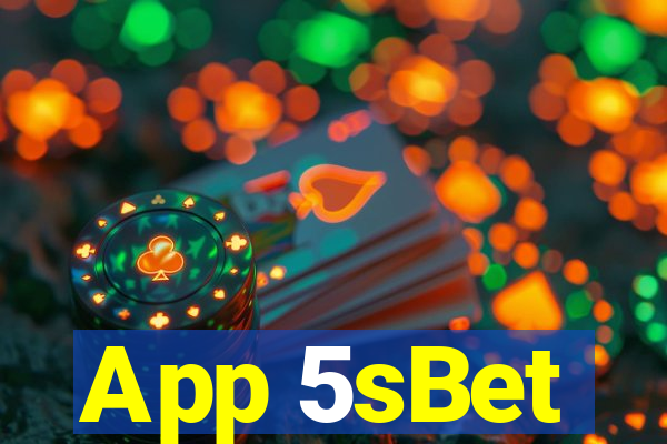 App 5sBet